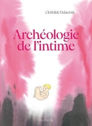 Archéologie de l'intime