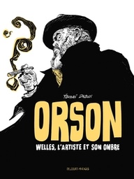 Orson - Welles, l'artiste et son ombre