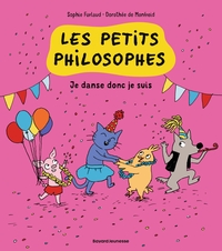 Les Petits philosophes - T06 - Je danse donc je suis