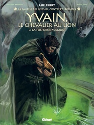 Yvain, le chevalier au lion - T01 - La Fontaine magique