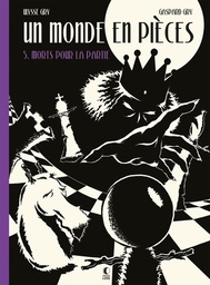 Un monde en pièces - T05 - Morts pour la partie