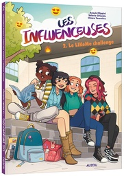 Les Influenceuses - T02 - Le Like Me Challenge