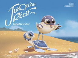 Jusqu'au récif - T01 - Première vague