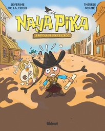 Naya Pika - T03 - Le retour de Joe l'escroc