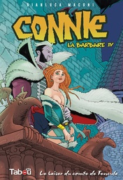 Connie - La barbare - T04 - Le baiser du Comte de Tencula