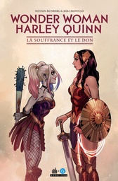 Wonder Woman / Harley Quinn - La Souffrance et le Don
