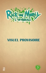 Rick & Morty - INT03 - T05 & T06