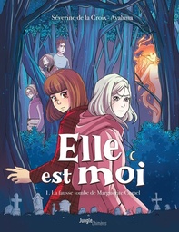 Elle est moi - T01 - La fausse tombe de Marguerite Cumel