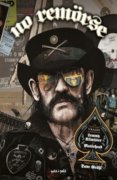 No Remörse, Histoires vraies illustrées de Lemmy Kilmister et Motörhead.