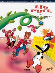Zig et Puce (par Greg) - T06 - Contre le légume boulimique