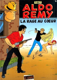 Aldo Rémy - EO T03 - La rage au coeur