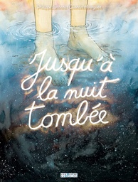 Jusqu'à la nuit tombée