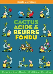 Cactus acide et beurre fondu