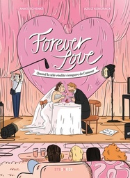 Forever Love - Quand la télé-réalité s'empare de l'amour