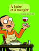 A BOIRE ET A MANGER 2 - LES PIEDS DANS LE PLAT