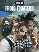 Trilogie Nikopol T03 - Froid équateur