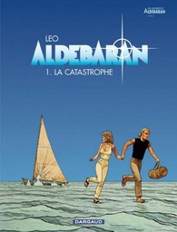 Aldébaran - T01 - La catastrophe