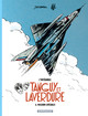 LES AVENTURES DE TANGUY ET LAVERDURE - INTEGRALES - TOME 4 - MISSIONS SPECIALES