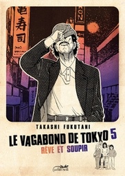 Le vagabond de Tokyo - T05 - Rêve et soupir