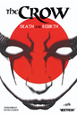 The Crow - Death and Rebirth