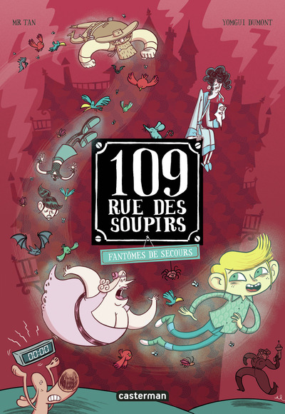 109 Rue des Soupirs - T06 - Fantômes de secours