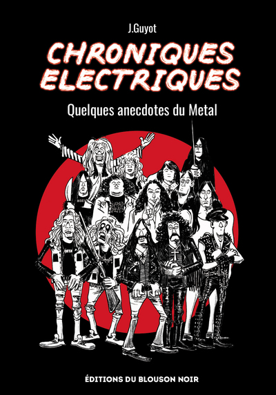 Chroniques Electriques - Quelques annecdotes du Metal
