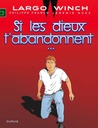 Largo Winch - T25 - Si les dieux t'abandonnent...