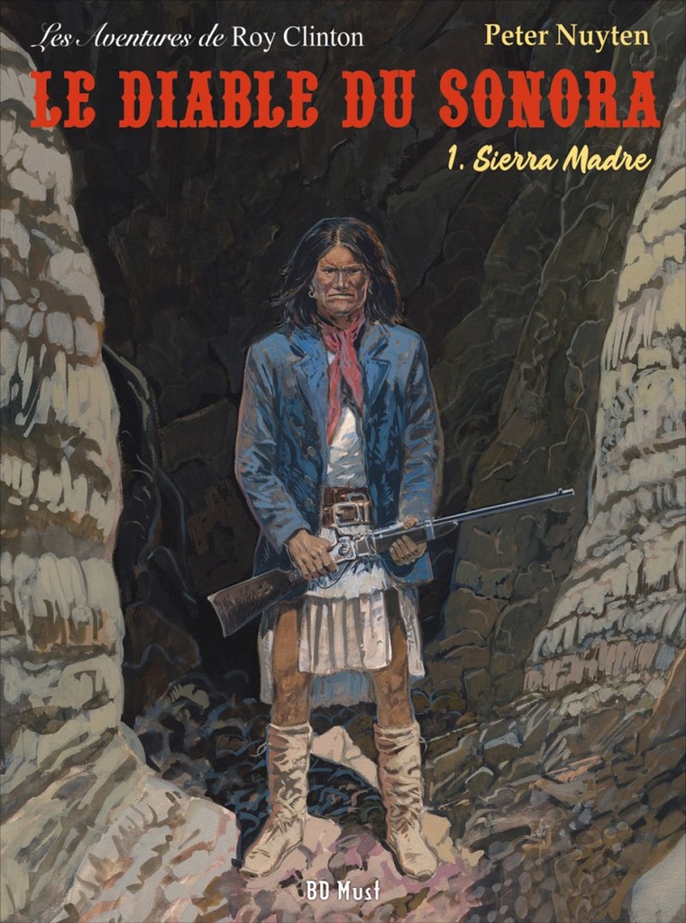 Les aventures de Roy Clinton - Cycle 2: Le diable du Sonora - T01 - Sierra Madre (Apache Junction cycle 2)