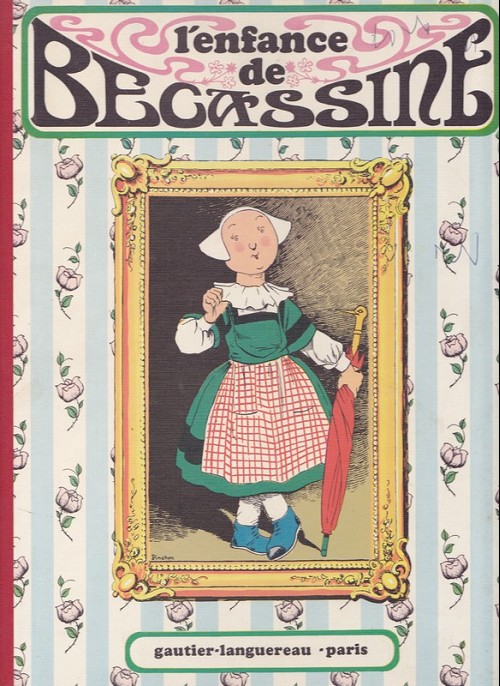 Bécassine - Rééd1982 T01 - L'enfance de Bécassine