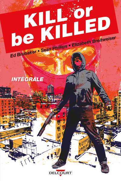 Kill or be Killed - Intégrale