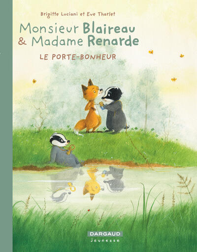 Monsieur Blaireau et Madame Renarde - T07 - Le Porte-bonheur