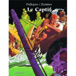 BANDE DESSINEE - LE CAPTIF