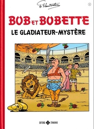Bob & Bobette - Classiques T01 - Le gladiateur mystère