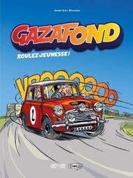Gazafond - T01 - Roulez jeunesse !