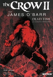 The Crow II - Dead Time - Le scénario abandonné