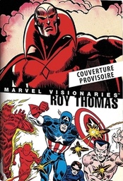 Marvel Visionaries : Roy Thomas - Compte Ferme