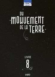 Du mouvement de la Terre - T08