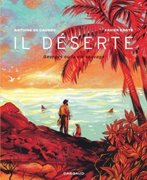 Il Déserte - Georges ou la vie sauvage
