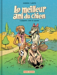 Le Meilleur ami du chien - T01 - L'adopter c'est le sauver