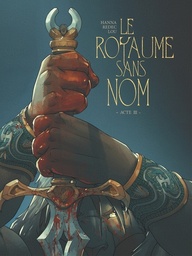 Le Royaume sans nom - T03 - Acte III