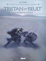 Tristan et Iseult - T02 - La Blessure du Morholt