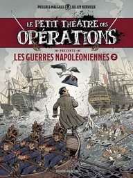 Le Petit Théâtre des opérations Présente - T02 - Guerres Napoléoniennes