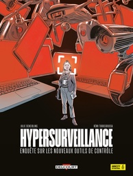 Hypersurveillance - Enquête sur les nouveaux outils de contrôle