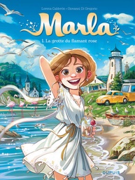 Marla - T01 - La grotte du flamant rose