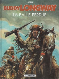 Buddy Longway – EO T18 – La balle perdue