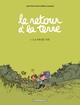 Le retour à la terre - T01 - La vraie vie