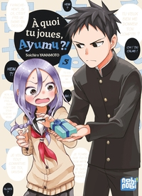 A quoi tu joues, Ayumu ?! - T05