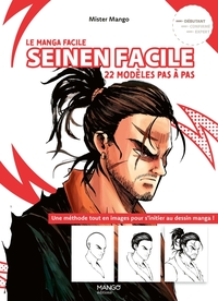 Le manga facile - Seinen facile - 22 modèles pas à pas