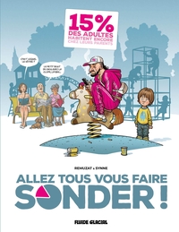 Allez tous vous faire sonder ! - T01