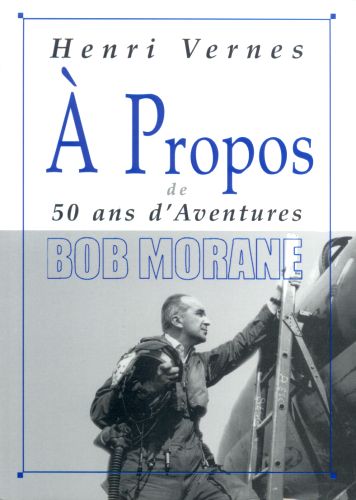 A propos de 50 ans d'aventure de Bob Morane